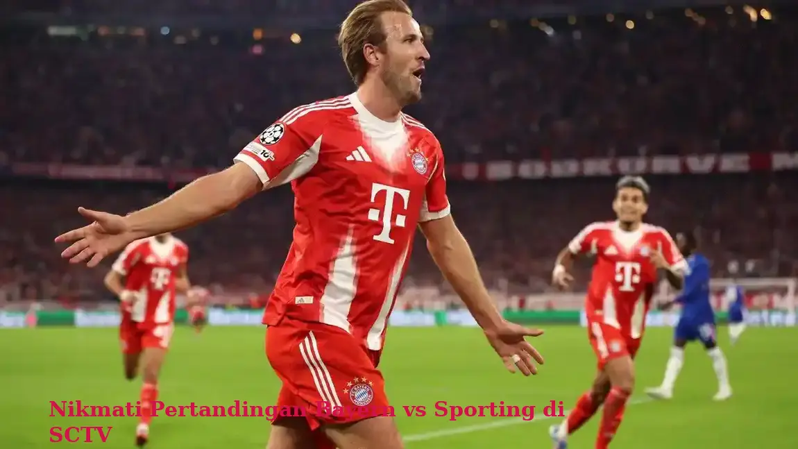 Nikmati Pertandingan Bayern vs Sporting di SCTV
