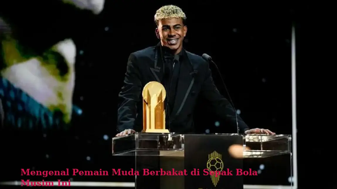 Mengenal Pemain Muda Berbakat di Sepak Bola Musim Ini