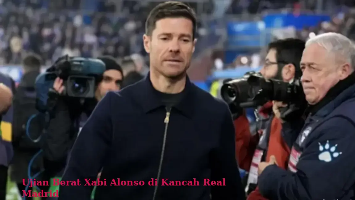 Ujian Berat Xabi Alonso di Kancah Real Madrid