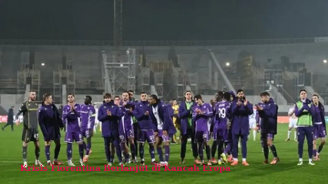 Krisis Fiorentina Berlanjut di Kancah Eropa