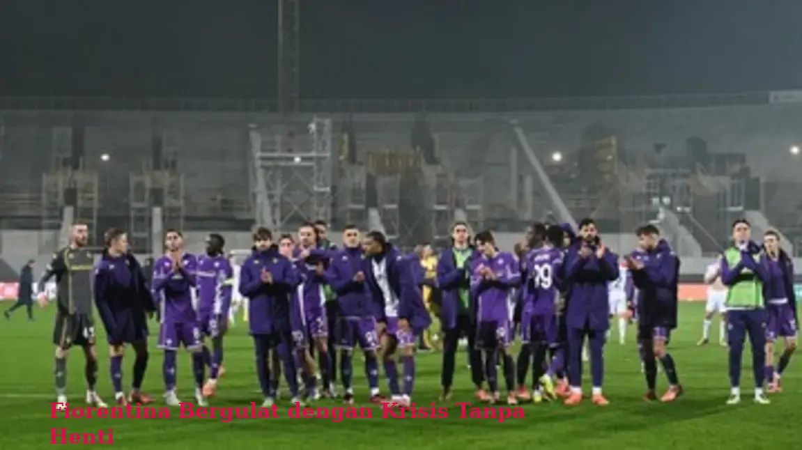 Fiorentina Bergulat dengan Krisis Tanpa Henti