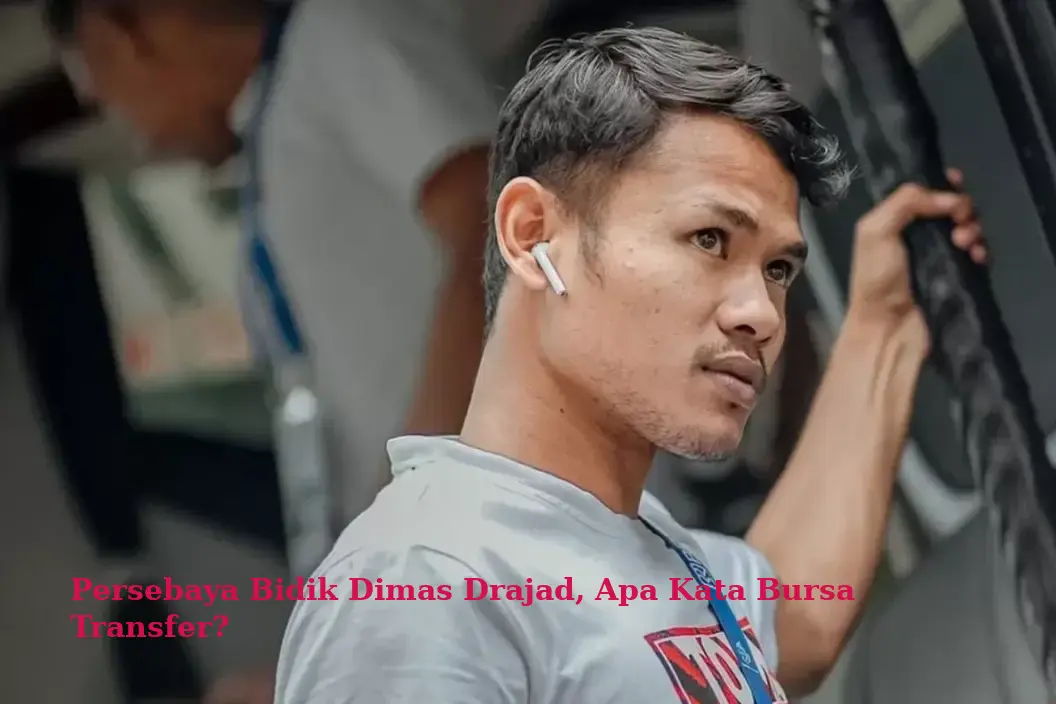 Persebaya Bidik Dimas Drajad, Apa Kata Bursa Transfer?