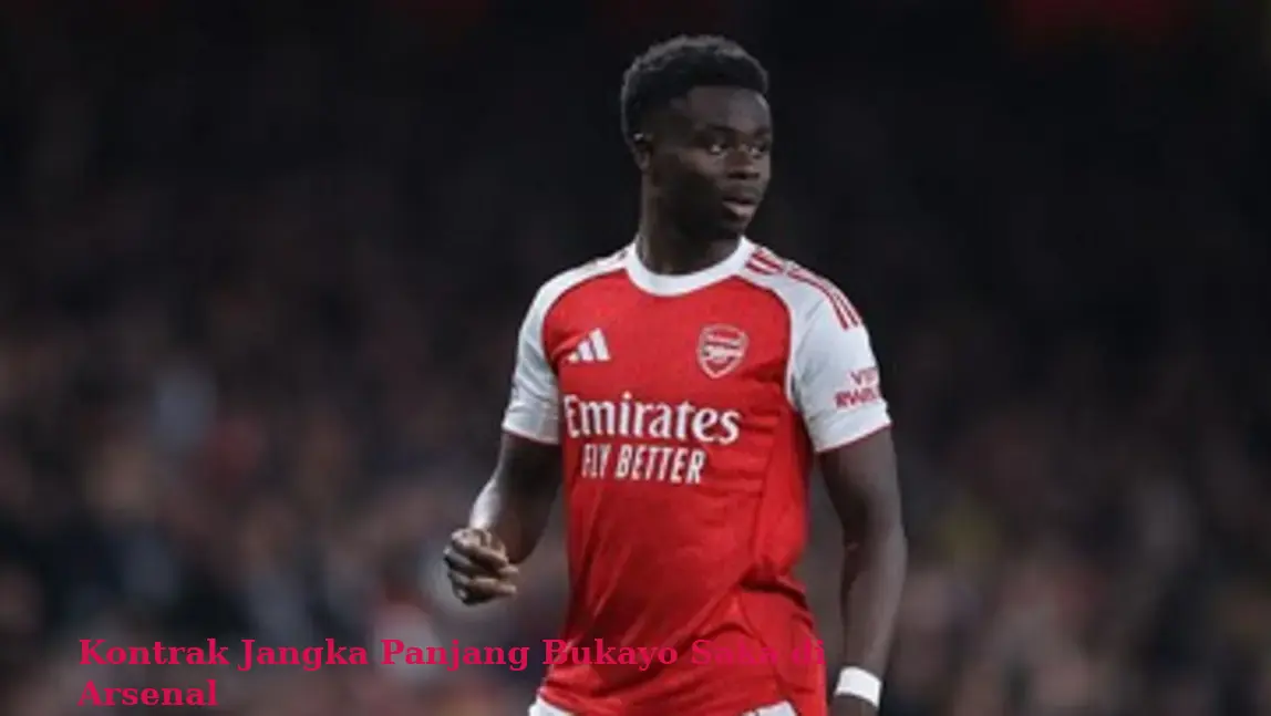Kontrak Jangka Panjang Bukayo Saka di Arsenal